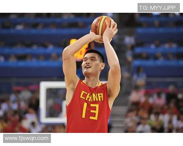 姚明带领中国篮球崛起的传奇之路及其对全球篮球的深远影响